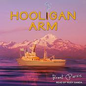 Hooligan Arm by  Brent Purvis audiobook