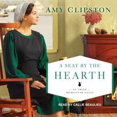 A Seat by the Hearth by Amy Clipston audiobook