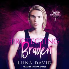 Protecting Braden by Luna David audiobook