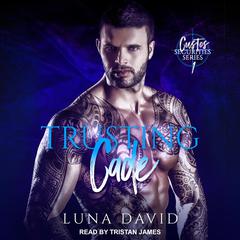 Trusting Cade by Luna David audiobook