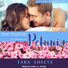 Don't Touch My Petunia by Tara Sheets audiobook