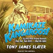 Kamikaze Kangaroos! by  Tony James Slater audiobook