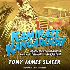 Kamikaze Kangaroos! by Tony James Slater audiobook