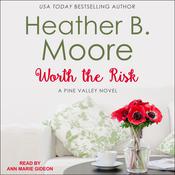 Worth the Risk by  Heather B. Moore audiobook