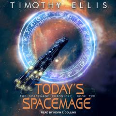Today’s Spacemage by Timothy Ellis audiobook