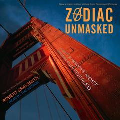 Zodiac Unmasked by Robert Graysmith audiobook