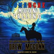 Comanche Moon Falling by  Drew McGunn audiobook