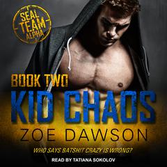Kid Chaos by Zoe Dawson audiobook