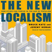 The New Localism by  Bruce Katz audiobook