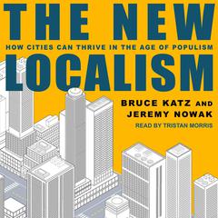 The New Localism by Bruce Katz audiobook