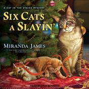 Six Cats a Slayin' by  Miranda James audiobook