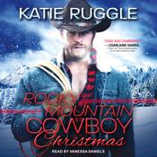 Rocky Mountain Cowboy Christmas by  Katie Ruggle audiobook