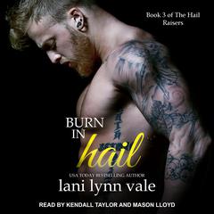 Burn In Hail by Lani Lynn Vale audiobook