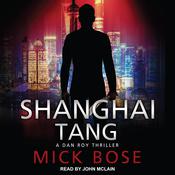 Shanghai Tang by  Mick Bose audiobook