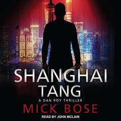 Shanghai Tang by Mick Bose audiobook