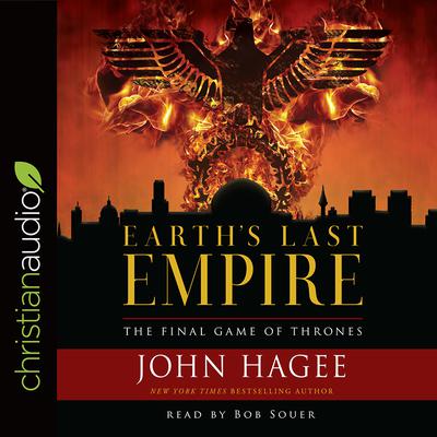 Earth's Last Empire by John Hagee audiobook
