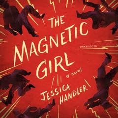 The Magnetic Girl by Jessica Handler audiobook