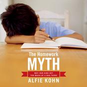 The Homework Myth by  Alfie Kohn audiobook