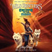 Wild Rescuers: Escape to the Mesa by  StacyPlays audiobook