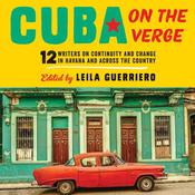 Cuba on the Verge by  Leila Guerriero audiobook