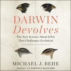 Darwin Devolves by Michael J. Behe audiobook