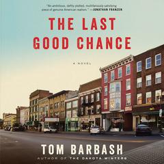 The Last Good Chance by Tom Barbash audiobook
