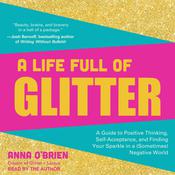 A Life Full of Glitter by  Anna O'Brien audiobook