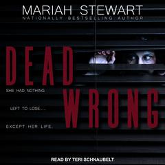 Dead Wrong by Mariah Stewart audiobook