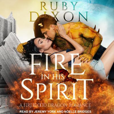 Fire In His Spirit by Ruby Dixon audiobook