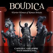 Boudica by  Caitlin C. Gillespie audiobook