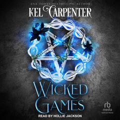 Wicked Games by Kel Carpenter audiobook