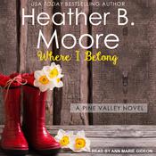 Where I Belong by  Heather B. Moore audiobook