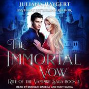 The Immortal Vow by  Juliana Haygert audiobook