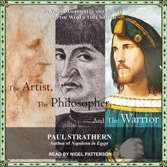 The Artist, the Philosopher, and the Warrior by Paul Strathern audiobook