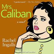 Mrs. Caliban by  Rachel Ingalls audiobook