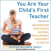 You Are Your Child's First Teacher by  Rahima Baldwin Dancy audiobook