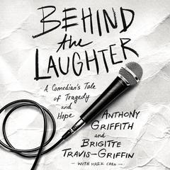 Behind the Laughter by Anthony Griffith audiobook