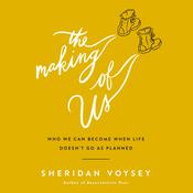 The Making of Us by  Sheridan Voysey audiobook