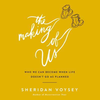 The Making of Us by Sheridan Voysey audiobook