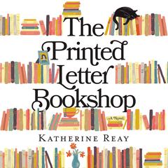 The Printed Letter Bookshop by Katherine Reay audiobook