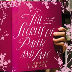 The Secrets of Paper and Ink by Lindsay Harrel audiobook