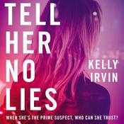 Tell Her No Lies by  Kelly Irvin audiobook