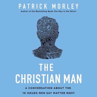 The Christian Man by Patrick Morley audiobook
