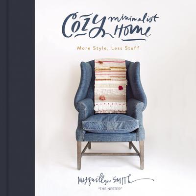 Cozy Minimalist Home by Myquillyn Smith audiobook
