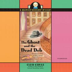 The Ghost and the Dead Deb by Cleo Coyle audiobook