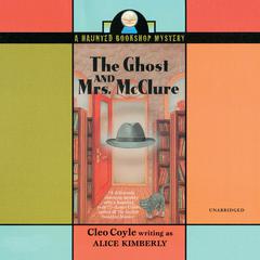 The Ghost and Mrs. McClure by Cleo Coyle audiobook
