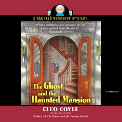 The Ghost and the Haunted Mansion by Cleo Coyle audiobook