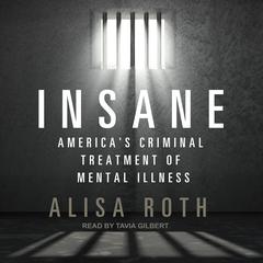 Insane by Alisa Roth audiobook