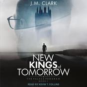 New Kings of Tomorrow by  J.M. Clark audiobook