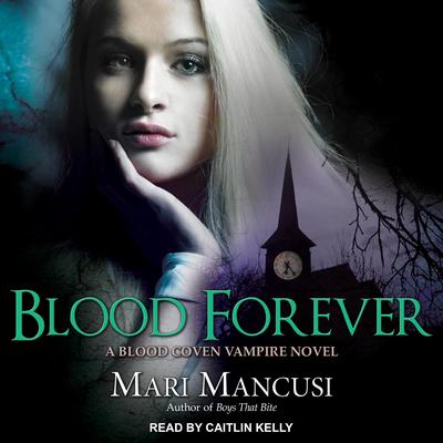 Blood Forever by Mari Mancusi audiobook